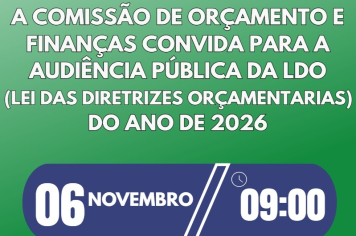AUDIÊNCIA PÚBLICA DA LEI DE DIRETRIZES ORÇAMENTARIAS DE  2026